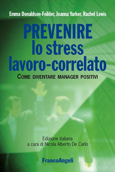 Prevenire lo stress lavoro-correlato.