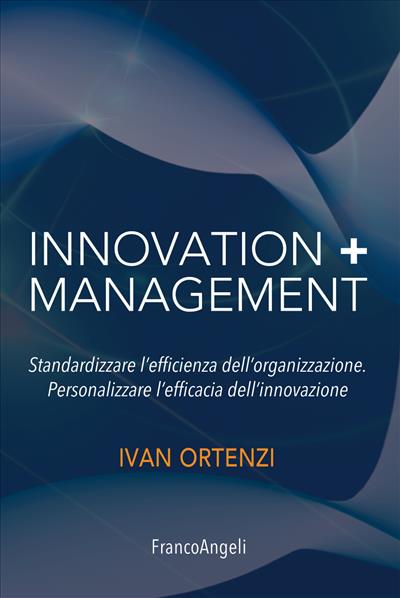 Innovation + management.