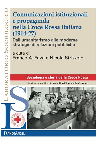 Comunicazioni istituzionali e propaganda nella Croce Rossa Italiana (1914-27).
