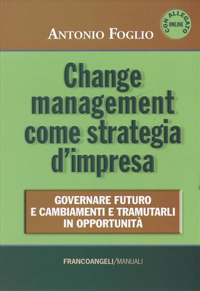 Change management come strategia d'impresa.