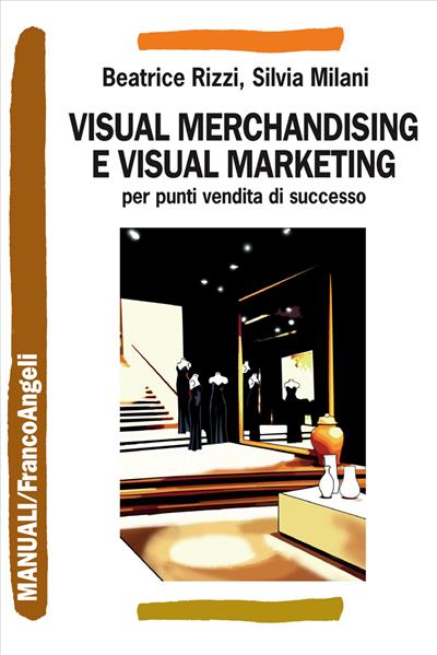 Visual merchandising e visual marketing per punti vendita di successo