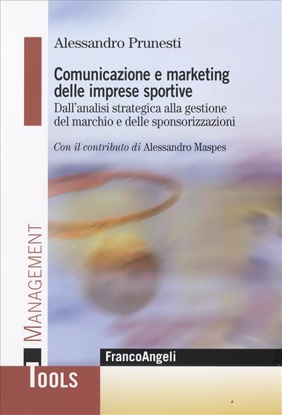 Comunicazione e marketing delle imprese sportive.