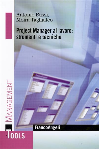 Project Manager al lavoro: strumenti e tecniche