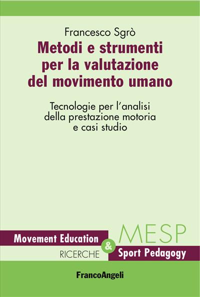 Metodi e strumenti per la valutazione del movimento umano.