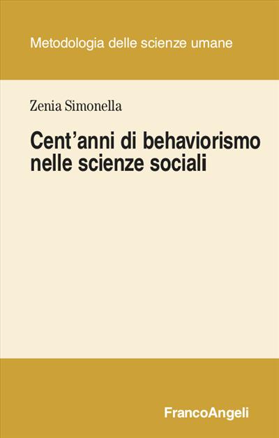 Cent’anni di behaviorismo nelle scienze sociali