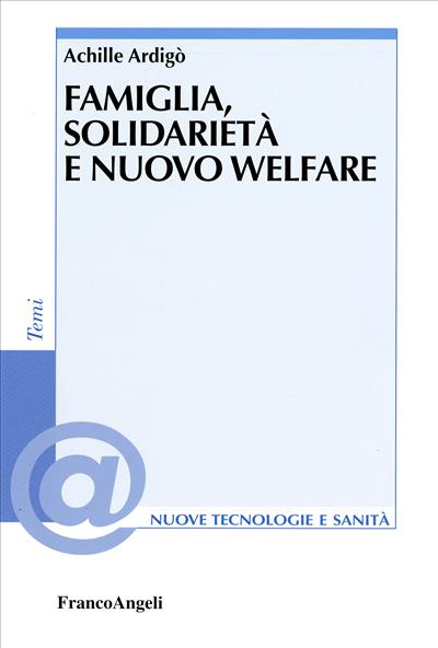 Famiglia, solidarietà, e nuovo welfare