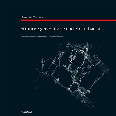 Strutture generative e nuclei di urbanità