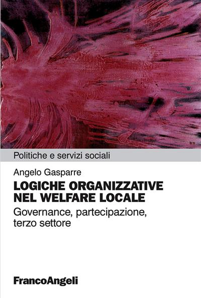 Logiche organizzative nel welfare locale.