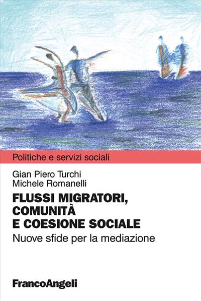 Flussi migratori, comunità e coesione sociale.