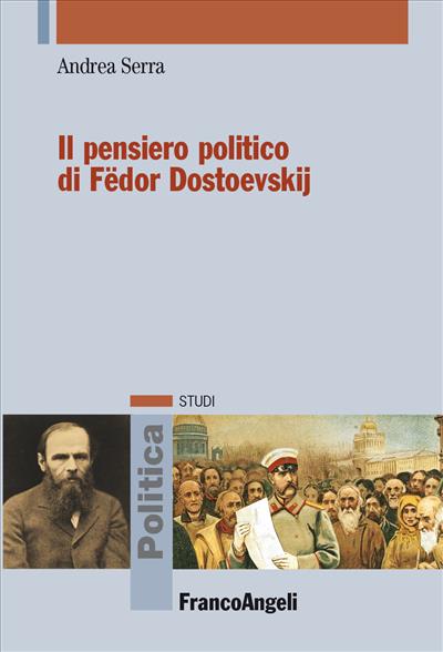 Il pensiero politico di Fëdor Dostoevskij