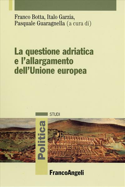 La questione adriatica e l'allargamento dell'Unione Europea