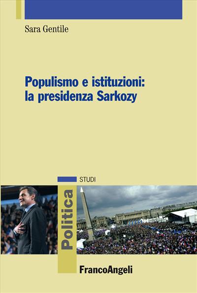 Populismo e istituzioni: la presidenza Sarkozy