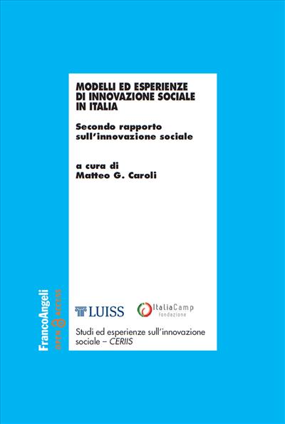 Modelli ed esperienze di innovazione sociale in Italia.