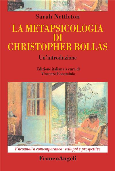 La metapsicologia di Christopher Bollas.