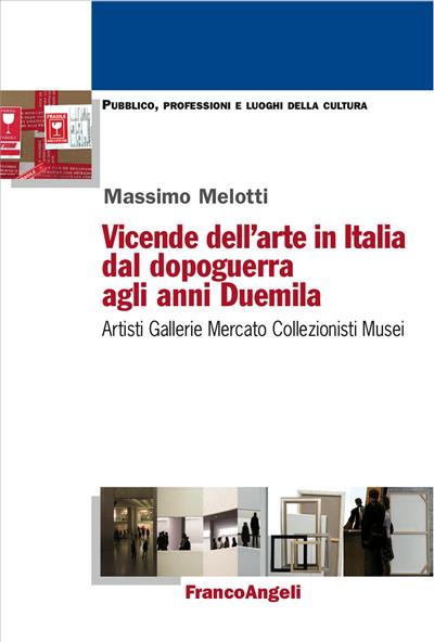Vicende dell'arte in Italia dal dopoguerra agli anni Duemila