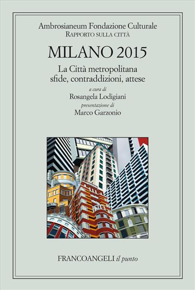 Milano 2015 Rapporto sulla città.