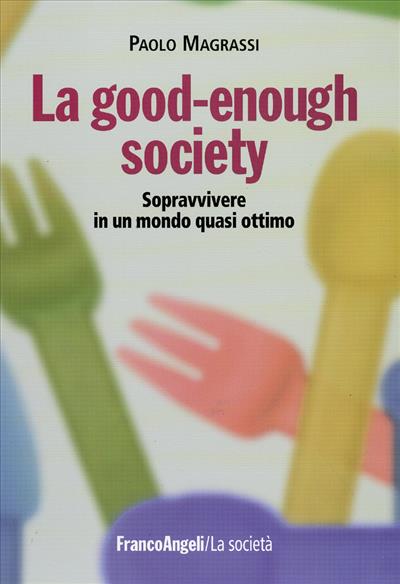 La good-enough society.