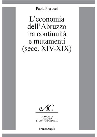L'economia dell'Abruzzo tra continuità e mutamenti (secc. XIV-XIX)