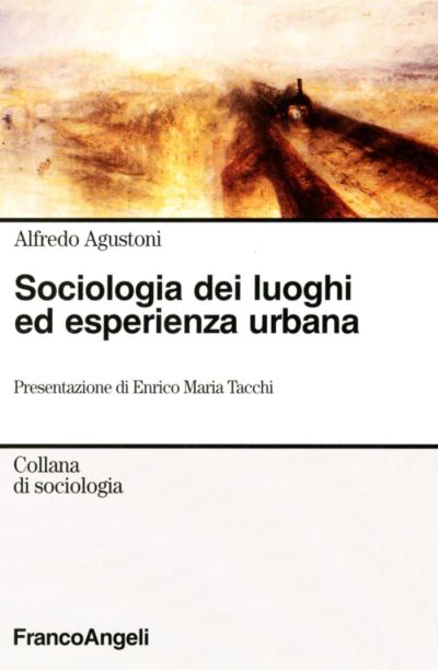 Sociologia dei luoghi ed esperienza urbana