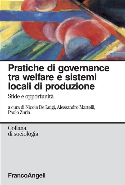 Pratiche di governance tra welfare e sistemi locali di produzione.