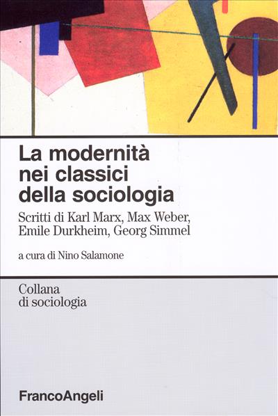 La modernità nei classici della sociologia