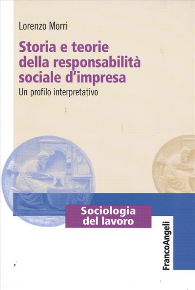 Storia e teorie della responsabilità sociale d'impresa.