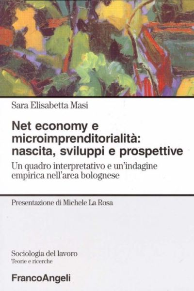 Net economy e microimprenditorialità: nascita, sviluppi e prospettive.