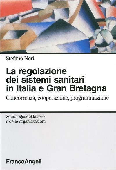 La regolazione dei sistemi sanitari in Italia e Gran Bretagna