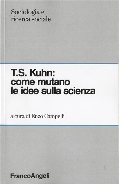TS Kuhn: come mutano le idee sulla scienza