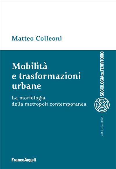 Mobilità e trasformazioni urbane