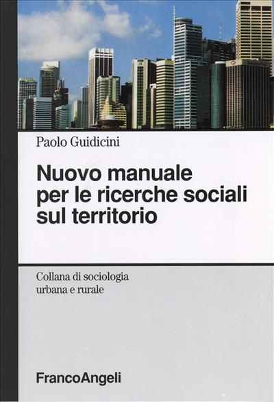 Nuovo manuale per le ricerche sociali sul territorio