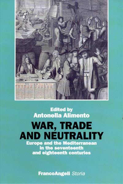 War, Trade and Neutrality.