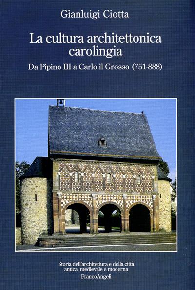 La cultura architettonica carolingia