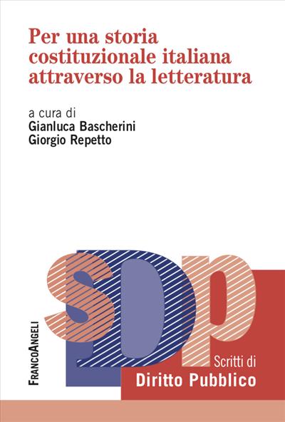 Per una storia costituzionale italiana attraverso la letteratura