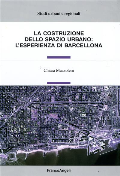 La costruzione dello spazio urbano: l'esperienza di Barcellona