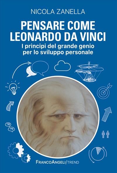 Pensare come Leonardo da Vinci.
