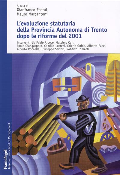 L'evoluzione statutaria della Provincia Autonoma di Trento dopo le riforme del 2001