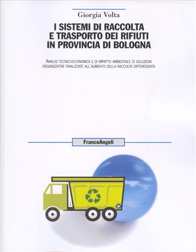 I sistemi di raccolta e trasporto dei rifiuti in provincia di Bologna