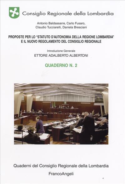 Proposte per lo "Statuto d'Autonomia della Regione Lombardia" e il nuovo regolamento del Consiglio Regionale