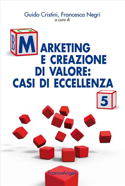 Marketing e creazione di valore: casi di eccellenza. 5