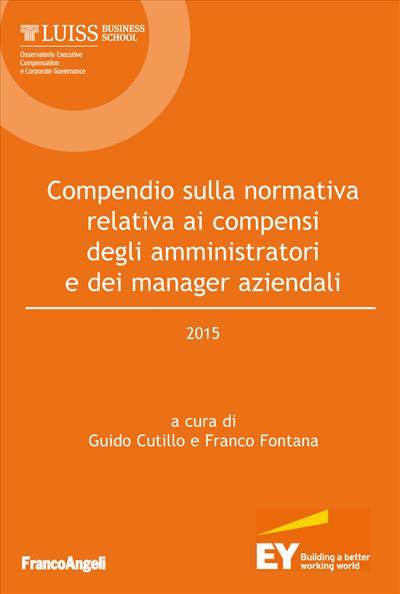 Compendio sulla normativa relativa ai compensi degli amministratori e dei manager aziendali - 2015
