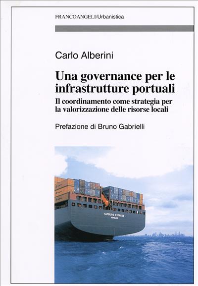 Una governance per le infrastrutture portuali
