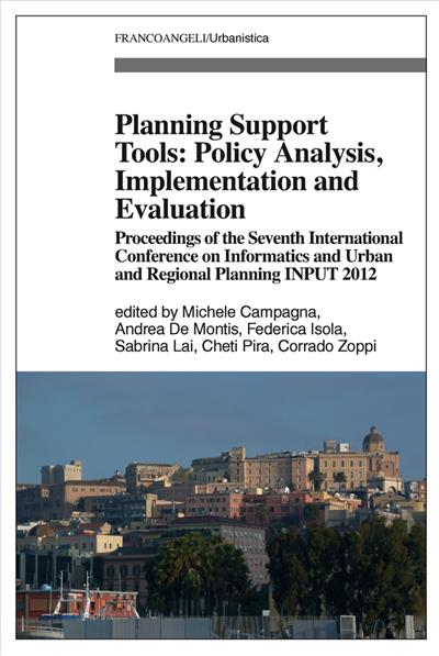 Planning Support Tools: Policy Analysis, Implementation and Evaluation.
