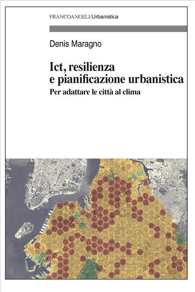 Ict, resilienza e pianificazione urbanistica.