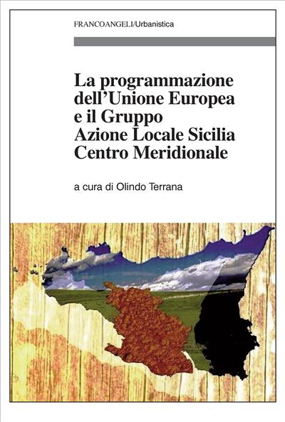 La programmazione dell'Unione Europea e il Gruppo Azione Locale Sicilia Centro Meridionale