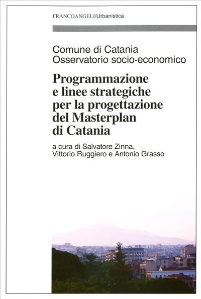 Programmazione e linee strategiche per la progettazione del Masterplan di Catania
