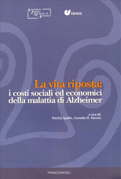 La vita riposta: i costi sociali ed economici della malattia di Alzheimer
