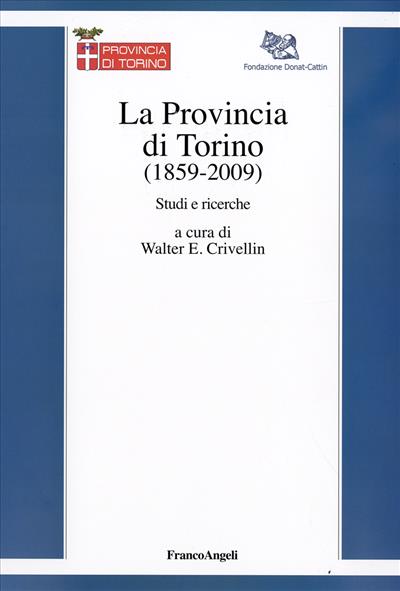 La Provincia di Torino (1859-2009).
