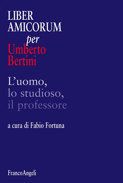 Liber amicorum per Umberto Bertini.