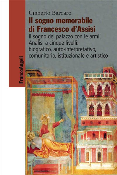 Il sogno memorabile di Francesco d'Assisi.
